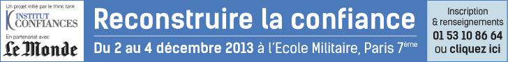 Colloque « Reconstruire la confiance » organisé par l’Institut Confiances et le journal Le Monde